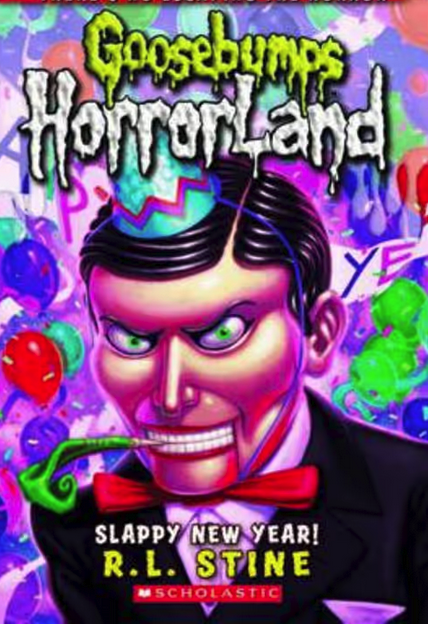 Goosebumps : Horrorland-Slappy New Year! Book 18