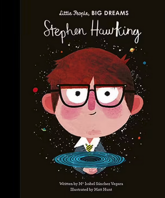 Little People, Big Dreams : Stephen Hawking