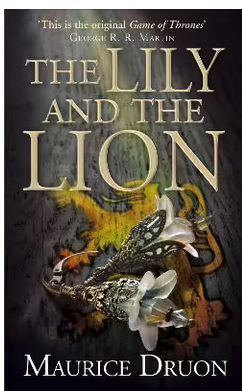 The Accursed Kings : The Lily and the Lion