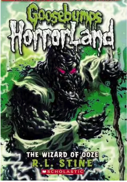 Goosebumps : Horrorland-The Wizard of Ooze: Book 17