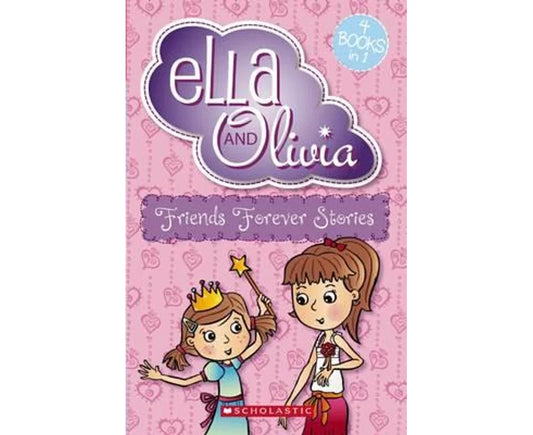 Ella and Olivia : Friends Forver Stories (4 books in 1 Vol)