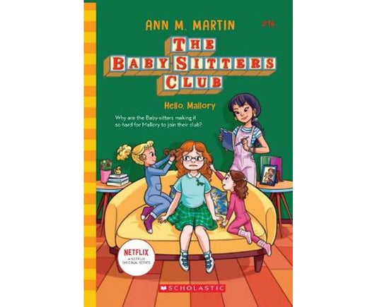 The Baby Sitters Club : Hello Malory -Book 14- Netflix Edition.