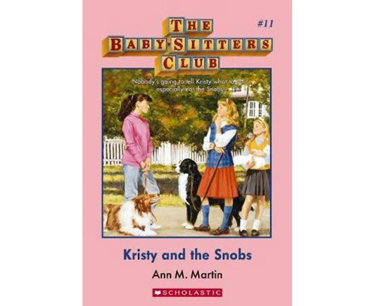 The Baby SItters Club- Kristy and the Snobs - Book 11