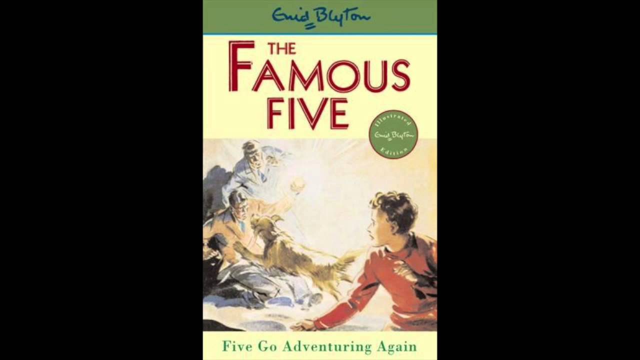 Enid Blyton : Five Go Adventuring Again