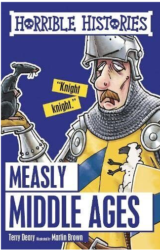 Horrible Histories : Measly Middle Ages