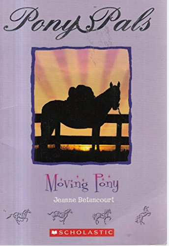 Pony Pals: # 19 Moving Pony