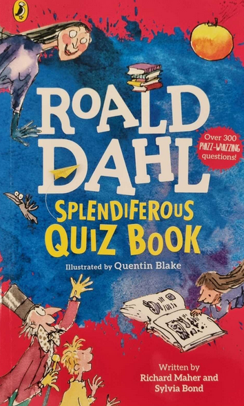 Roald Dahl : Splendiferous Quiz Book