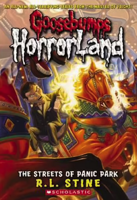 Goosebumps : Horrorland-The Streets of Panic Park : Book 12