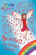 Rainbow Magic :Scarlett the Garnet Fairy