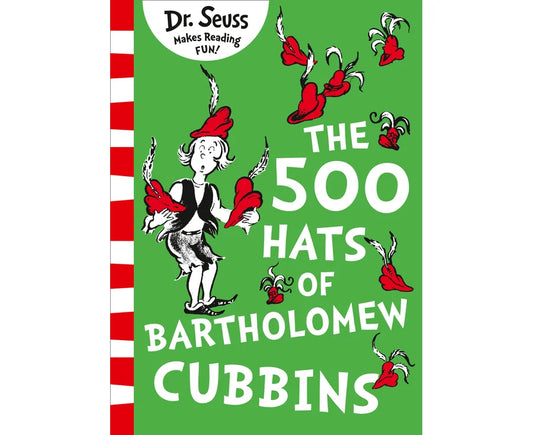 Dr. Seuss : The 500 Hats of Bartholomew Cubbins