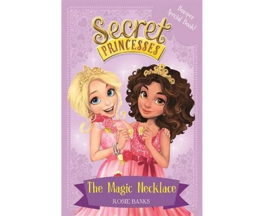 Secret Princesses : The Magic Necklace - Book 1