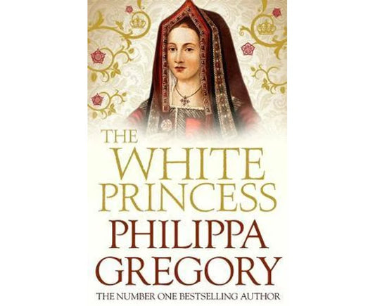 Plantagenet and Tudor Novels : Book 11 -The White Princess