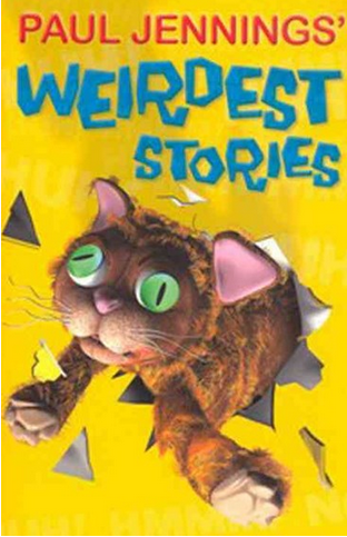 Paul Jennings : Weirdest Stories