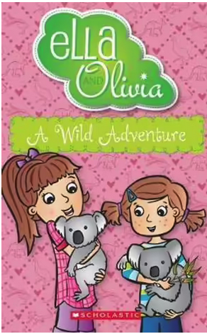 Ella and Olivia-A Wild Adventure : Book 21- Paperback