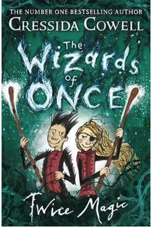 The Wizards of Once: Twice Magic Book 2