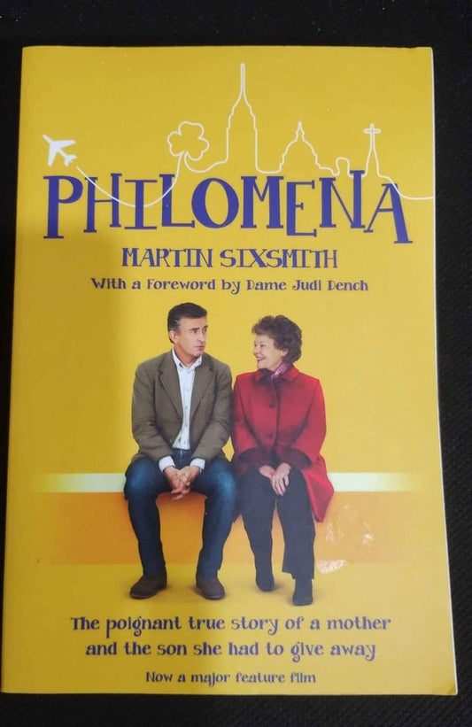 Philomena: The True Story Of A Mother And The Son She Had To Give Away